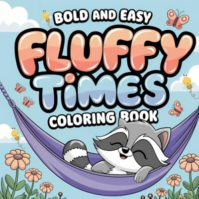 Abbildung von Fluffy Times : Coloring Book Adults and Kids: Bold Easy Cozy ,Featuring Cute Animal Characters with Simple Designs for Relaxation (Cozy Comfy Coloring)