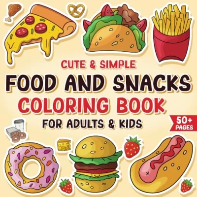 Abbildung von Food and Snacks Coloring Book: Bold Easy, Simple Big Designs for Adults Kids
