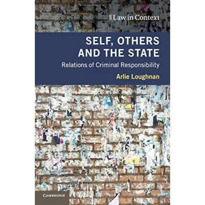 Abbildung von Self, Others and the State: Relations of Criminal Responsibility (Law in Context)