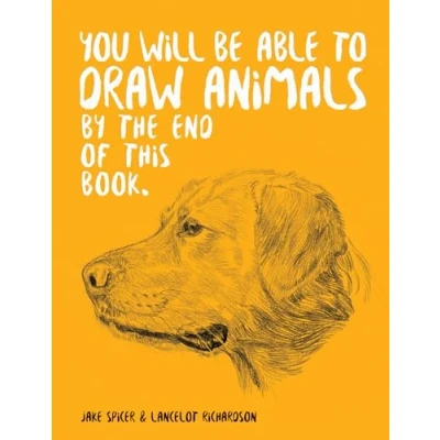 Abbildung von You Will Be Able to Draw Animals by the End of This Book