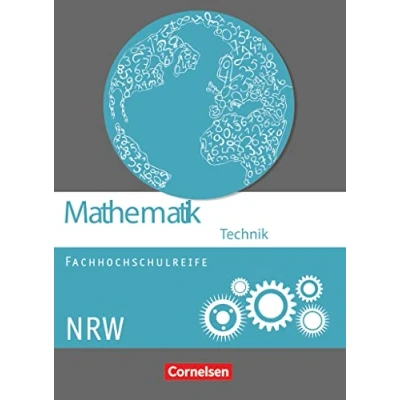 Abbildung von Mathematik Fachhochschulreife Technik Nordrhein Westfalen 2014: Schulbuch