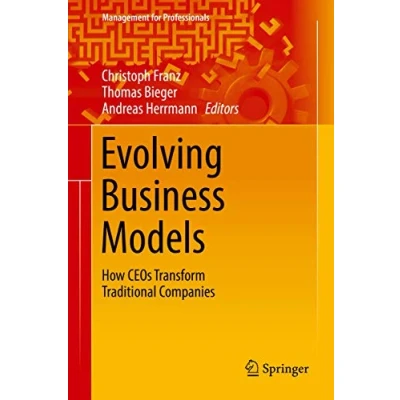 Abbildung von Evolving Business Models: How CEOs Transform Traditional Companies (Management for Professionals)