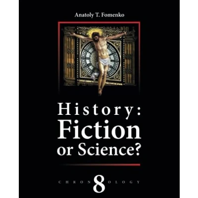 Abbildung von History: Fiction or Science? Volume 8: Reconstruction of Chronology