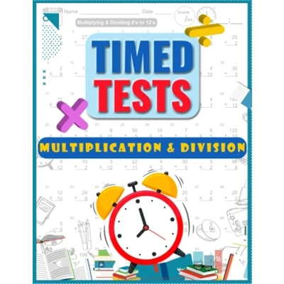 Abbildung von Timed Tests Multiplication and Division: Practice 100 Days of Speed Math Drills for Grade 3 5 Single Double Digits 0 12