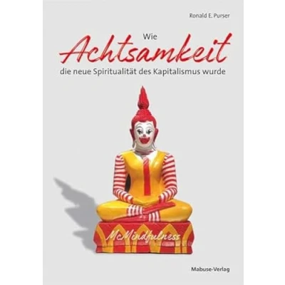 Abbildung von Wie Achtsamkeit die neue Spiritualität des Kapitalismus wurde