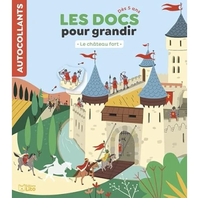 Abbildung von Les Docs pour grandir Le château fort Dès 5 ans
