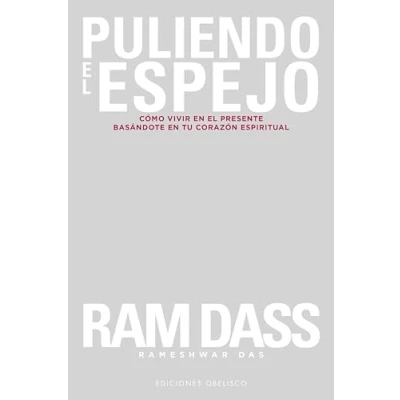 Abbildung von Puliendo El Espejo: Como Vivir En Presente Basandote Tu Corazon Espiritual (Espiritualidad y vida interior)