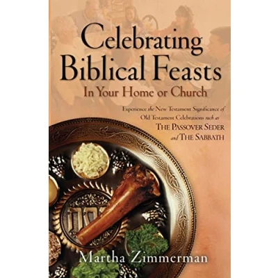 Abbildung von Celebrating Biblical Feasts: In Your Home Or Church