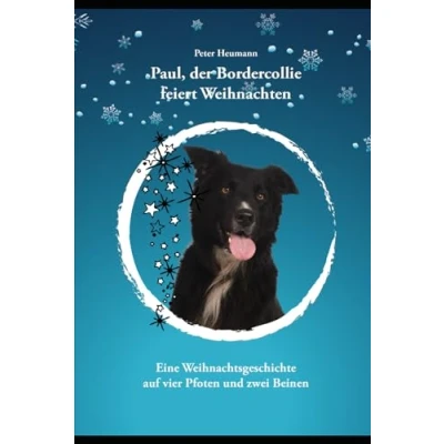 Abbildung von Paul, der Bordercollie feiert Weihnachten: Eine Weihnachtsgeschichte auf vier Pfoten und zwei Beinen