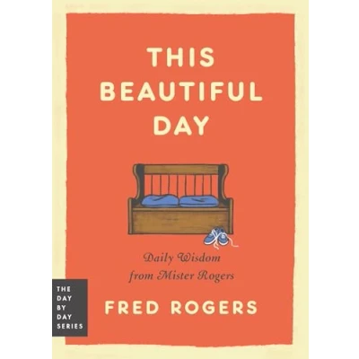 Abbildung von This Beautiful Day: Daily Wisdom from Mister Rogers (Day by Day Series, 1)