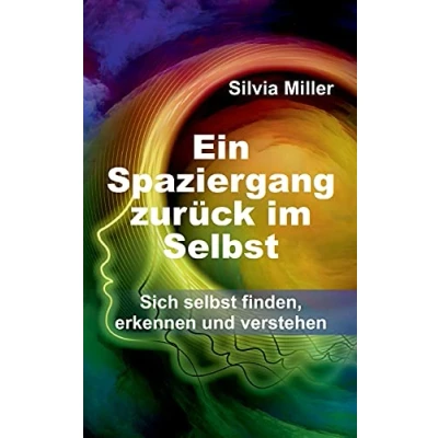 Abbildung von Ein Spaziergang zurück im Selbst: Sich selbst finden, erkennen und verstehen