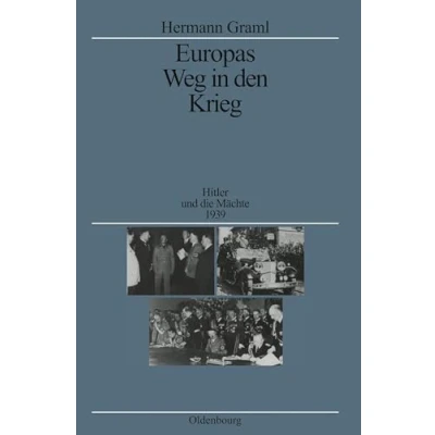 Abbildung von Europas Weg in den Krieg: Hitler und die Mächte 1939 (Quellen Darstellungen zur Zeitgeschichte, 29, Band 29)