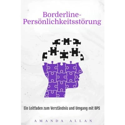 Abbildung von Borderline Persönlichkeitsstörung: Ein Leitfaden zum Verständnis und Umgang mit BPS