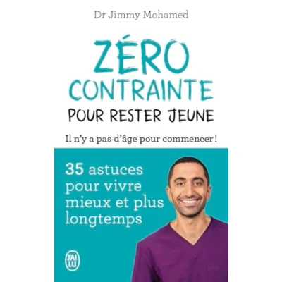 Abbildung von Zéro contrainte pour rester jeune: 35 astuces vivre mieux et plus longtemps