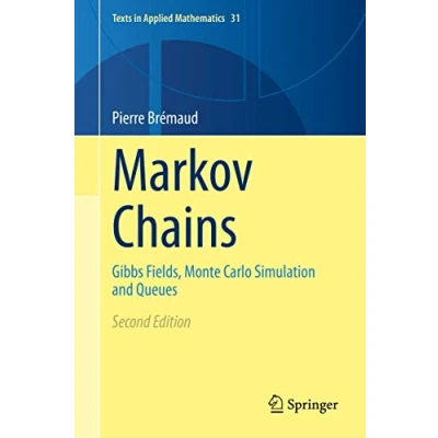 Abbildung von Markov Chains: Gibbs Fields, Monte Carlo Simulation and Queues (Texts in Applied Mathematics, 31, Band 31)