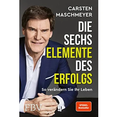Abbildung von Die sechs Elemente des Erfolgs: So verändern Sie Ihr Leben (SPIEGEL Bestseller)