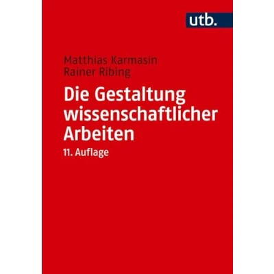 Abbildung von Die Gestaltung wissenschaftlicher Arbeiten: Ein Leitfaden für Facharbeit/VWA, Seminararbeiten, Bachelor , Master Magister und Diplomarbeiten sowie Dissertationen
