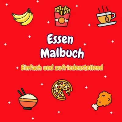 Abbildung von Essen Malbuch: Viel Spaß beim Ausmalen leckerer Gerichte: Obst, Gemüse und Leckereien für Groß Klein!
