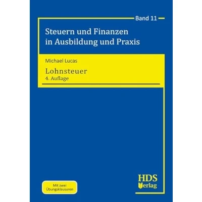 Abbildung von Lohnsteuer: Steuern und Finanzen in Ausbildung Praxis Band 11