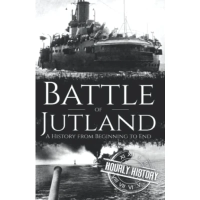 Abbildung von Battle of Jutland: A History from Beginning to End (World War 1)