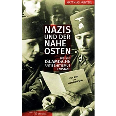 Abbildung von Nazis und der Nahe Osten: Wie islamische Antisemitismus entstand