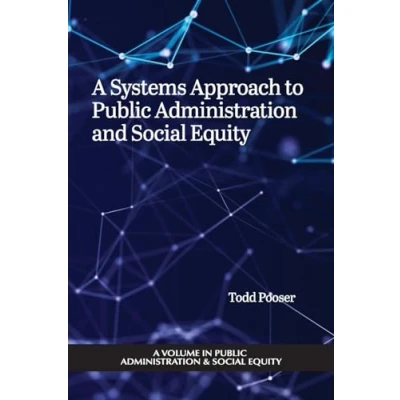 Abbildung von A Systems Approach to Public Administration and Social Equity (Public &amp; Equity)