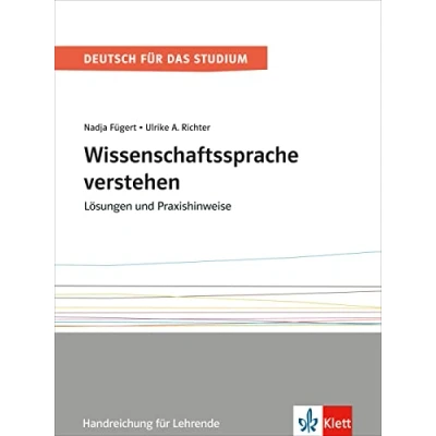 Abbildung von Wissenschaftssprache verstehen: Lösungen und Praxishinweise. Handreichung für Lehrende (Deutsch das Studium)