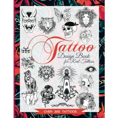 Abbildung von Tattoo Design Book for Real Tattoos: Modern, Vintage, Old School and Traditional Style Designs Beginners, Artists, Professionals Amateurs.