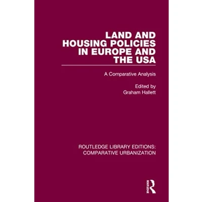 Abbildung von Land and Housing Policies in Europe the USA: A Comparative Analysis (Routledge Library Editions: Urbanization)