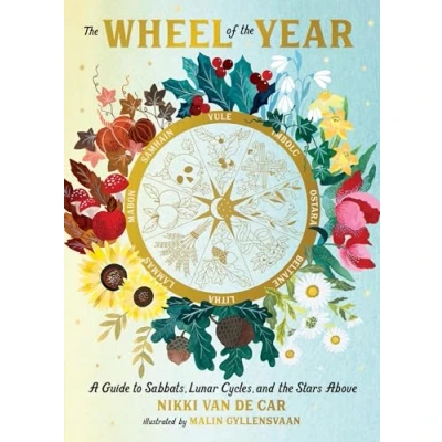 Abbildung von the Wheel of Year: A Guide to Sabbats, Lunar Cycles, and Stars Above