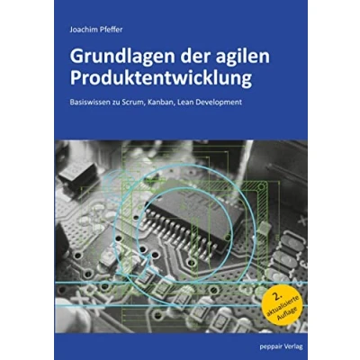 Abbildung von Grundlagen der agilen Produktentwicklung: Basiswissen zu Scrum, Kanban, Lean Development