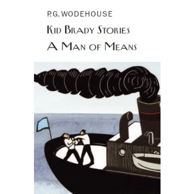 Abbildung von Kid Brady Stories &amp; A Man of Means (Everyman&#039;s Library P G WODEHOUSE)