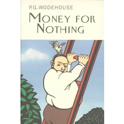 Abbildung von Money For Nothing (Everyman&#039;s Library P G WODEHOUSE)