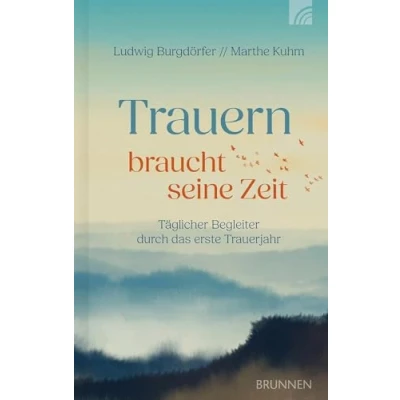 Abbildung von Trauern braucht seine Zeit: Täglicher Begleiter durch das erste Trauerjahr. 366 kurze, sehr persönliche Texte, die Trauernde helfen, wieder ins Leben zurückzukehren. Einfühlsam, tröstend, liebevoll.