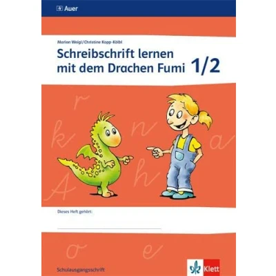 Abbildung von Schreibschrift lernen mit dem Drachen Fumi: Arbeitsheft Schulausgangsschrift Klasse 1/2 (Schreibschrift Fumi. Ausgabe ab 2015)