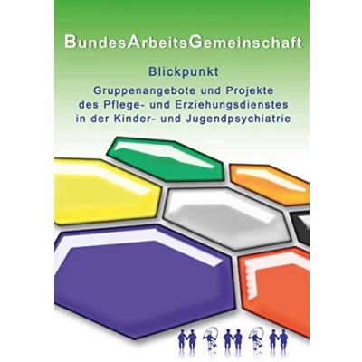 Abbildung von Blickpunkt Gruppenangebote und Projekte des Pflege Erziehungsdienstes in der Kinder Jugendpsychiatrie