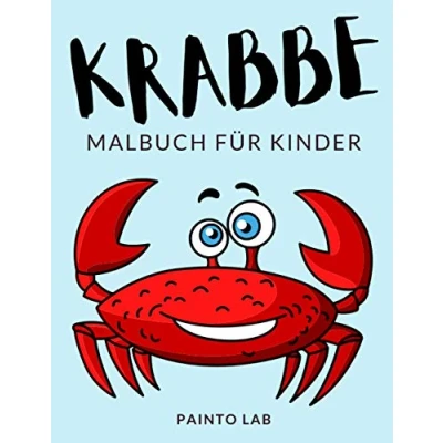 Abbildung von Krabbe Malbuch für Kinder: Malbücher Kinder, Taschenkrebse Über 30 Seiten zum Ausmalen, Perfekte Malvorlagen ... und älter 🔥 Stunden Spaß garantiert! ✅ 🇩🇪