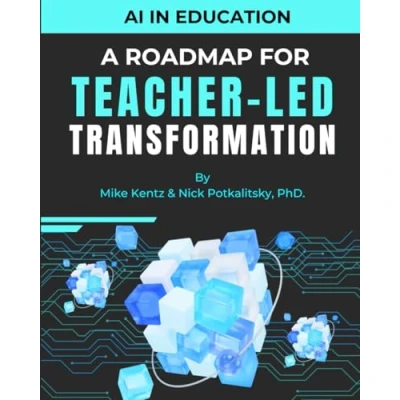 Abbildung von AI in Education: A Roadmap For Teacher Led Transformation