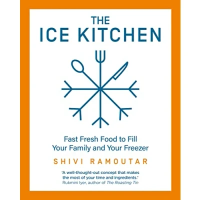 Abbildung von The Ice Kitchen: Fast Fresh Food to Fill Your Family and Freezer
