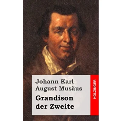 Abbildung von Grandison der Zweite: oder Geschichte des Herrn von N. in Briefen entworfen