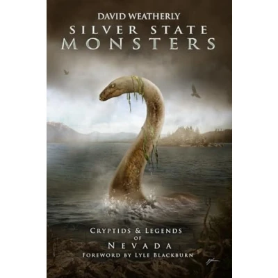 Abbildung von Silver State Monsters: Cryptids &amp; Legends of Nevada (Monsters America)