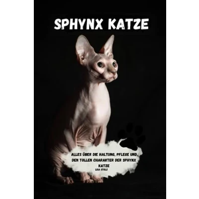 Abbildung von Sphynx Katzen Ratgeber: alles über die Haltung, Pflege und den tollen Charakter der Katze