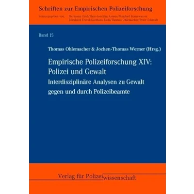 Abbildung von Empirische Polizeiforschung XIV: Polizei und Gewalt: Interdisziplinäre Analysen zu Gewalt gegen durch Polizeibeamte (15)