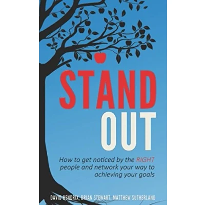 Abbildung von STAND OUT: How to Get Noticed by the RIGHT People and Network Your Way Achieving Goals
