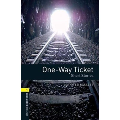 Abbildung von Oxford Bookworms Library: 6. Schuljahr, Stufe 2 One Way Ticket: Three Short Stories. Reader: Reader. Text in English. (Oxford Human Interest)