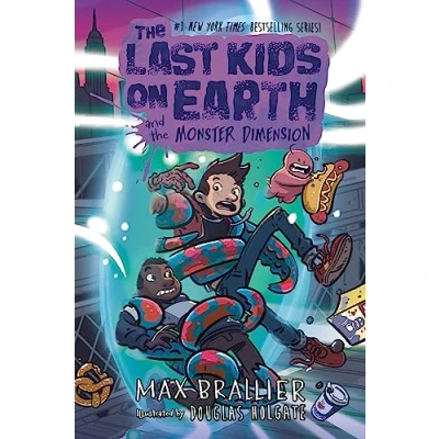 Abbildung von the Last kids on Earth and Monster Dimension: Epic, funny highly illustrated new children’s book in NYT bestselling series, perfect for graphic novel fans 2023!