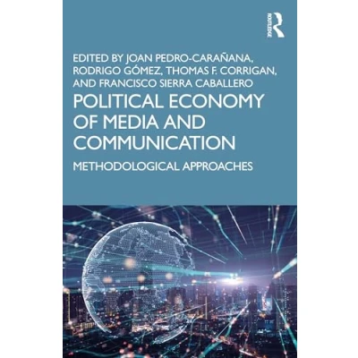 Abbildung von Political Economy of Media and Communication: Methodological Approaches