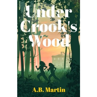 Abbildung von Under Crook&#039;s Wood: An Adventure story for 9 13 year olds (Sophie Watson Mystery Series, Band 2)