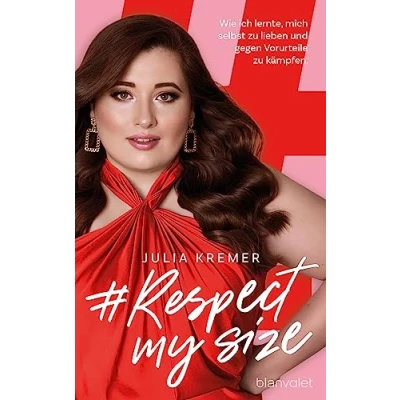 Abbildung von #RespectMySize: Wie ich lernte, mich selbst zu lieben und gegen Vorurteile kämpfen
