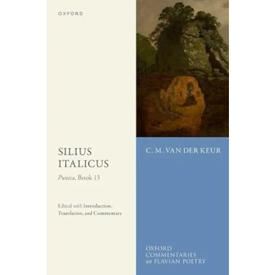 Abbildung von Silius Italicus: Punica (Oxford Commentaries on Flavian Poetry, 13)
